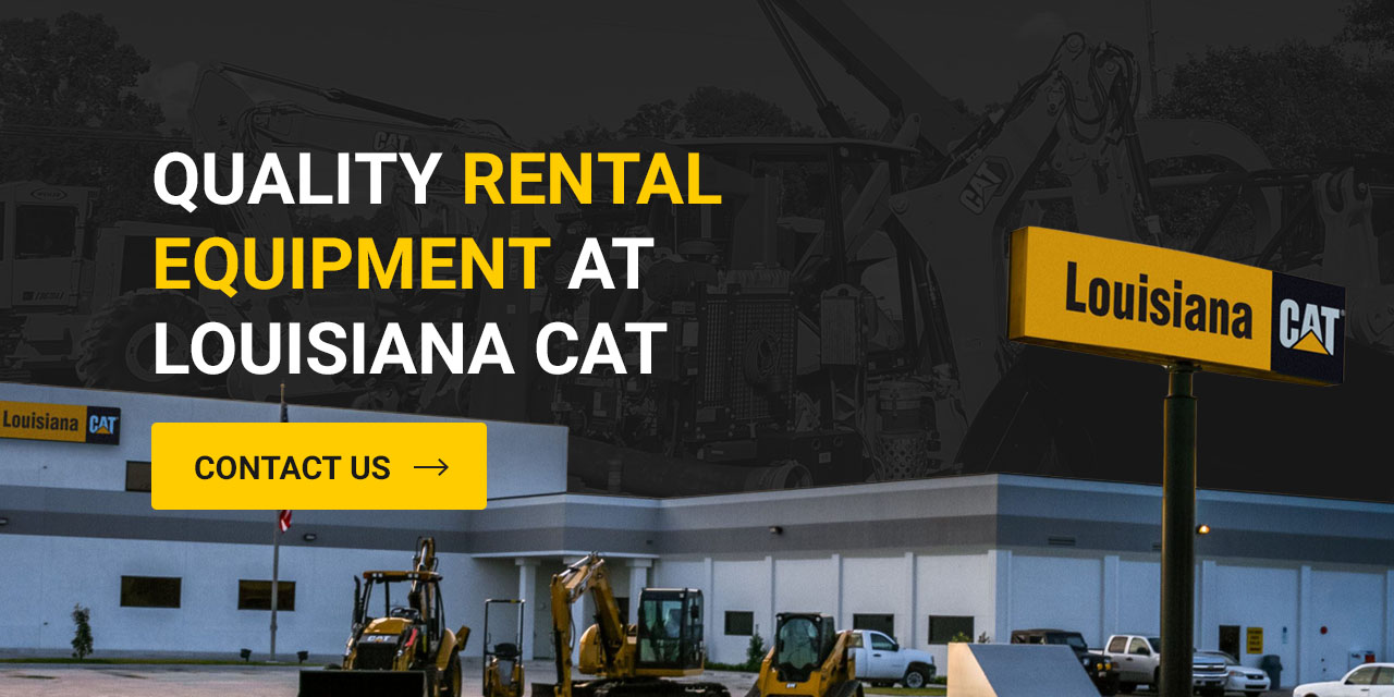 Quality Rental Equipment at Louisiana Cat